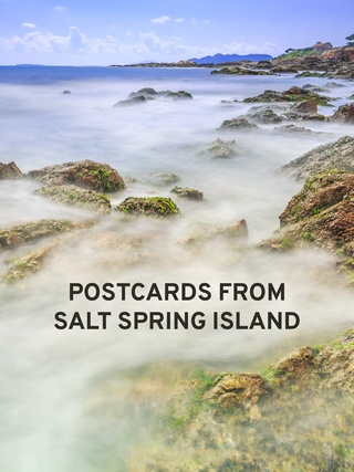 Postcards From Salt Spring Island