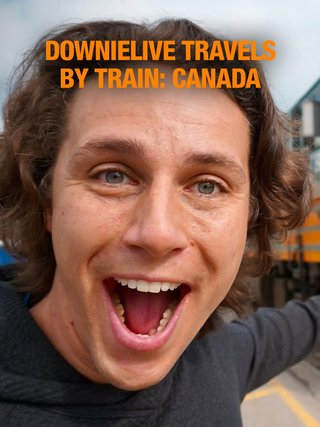 DownieLive Travels by Train: Canada