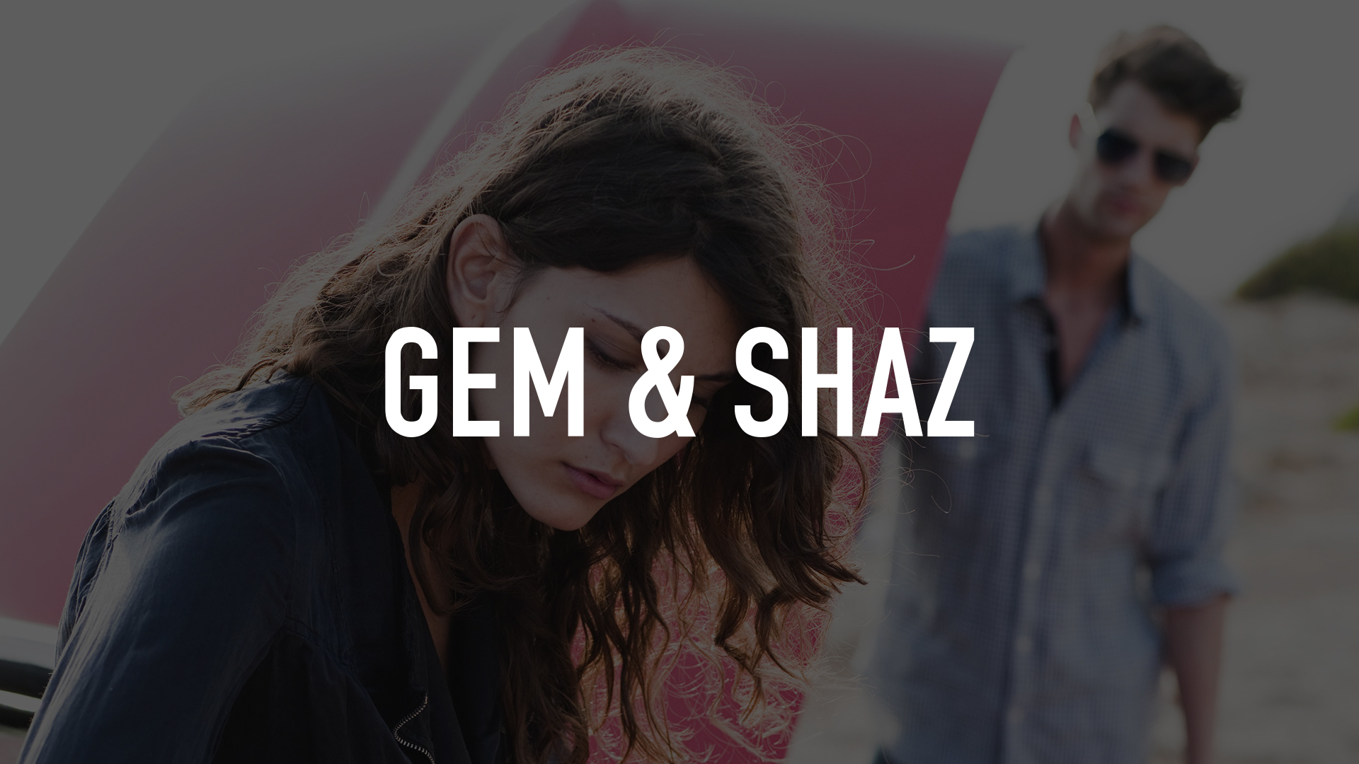 Gem & Shaz