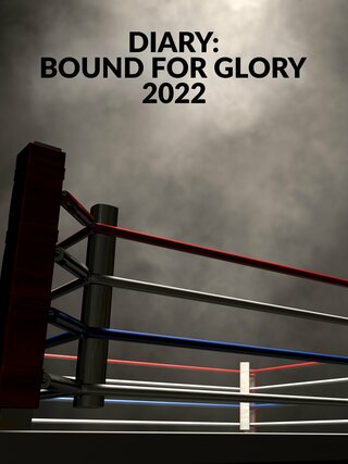 Diary: Bound for Glory 2022