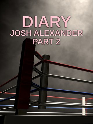 Diary: Josh Alexander Part 2