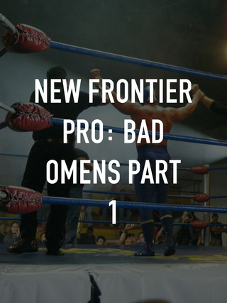 New Frontier Pro: Bad Omens Part 1