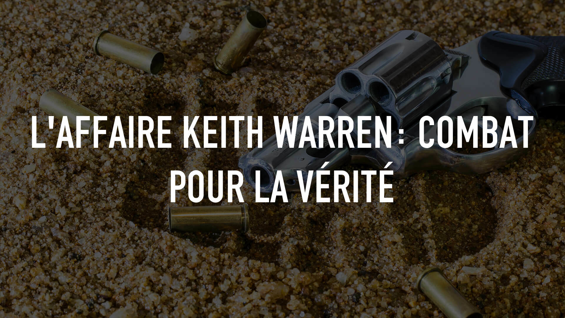 L'affaire Keith Warren: combat pour la vérité