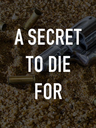 A Secret to Die For