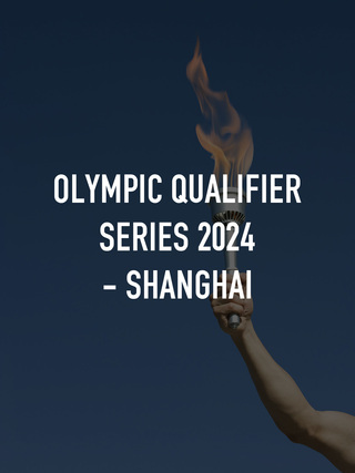 Olympic Qualifier Series 2024 - Shanghai