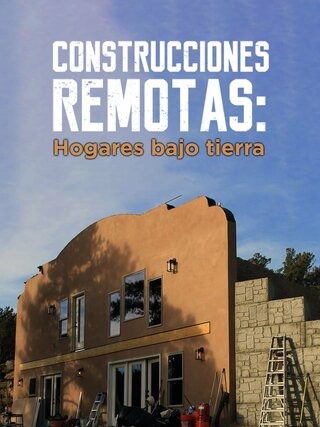 Construcciones remotas: hogares bajo tierra
