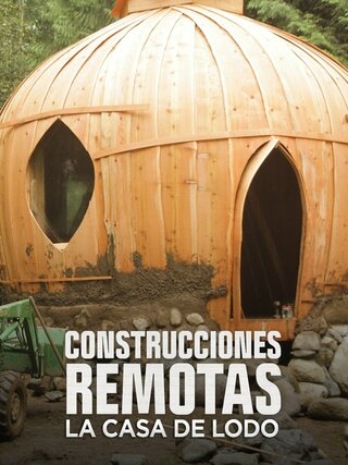 Construcciones remotas: La casa de lodo