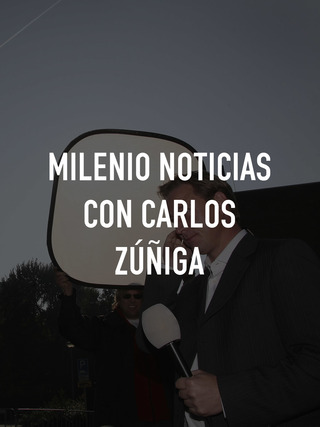 Milenio Noticias con Carlos Zúñiga