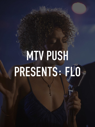 MTV Push Presents: Flo