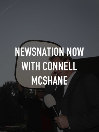 NewsNation Now With Connell McShane