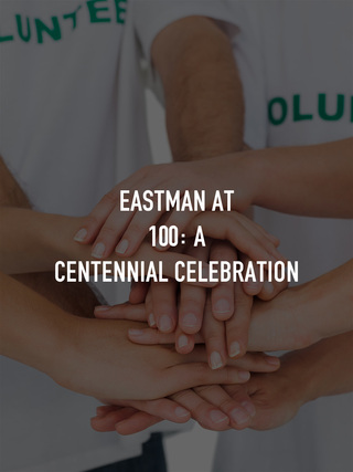 Eastman at 100: A Centennial Celebration