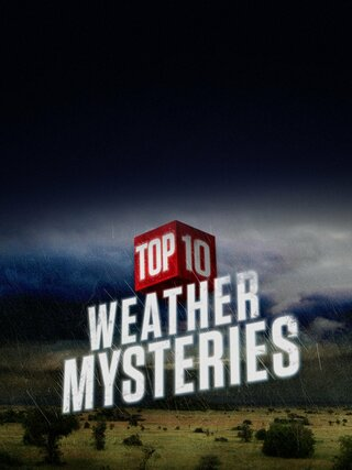 Top Ten Weather Mysteries