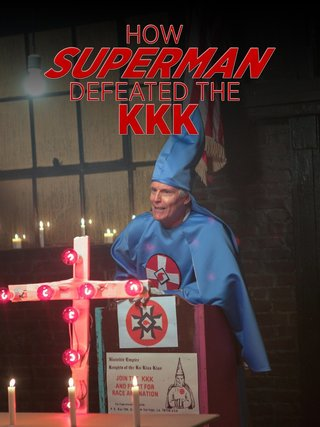 How Superman Defeated the KKK