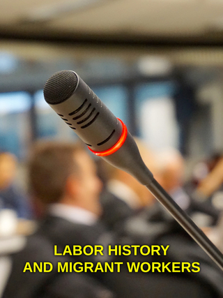 Labor History and Migrant Workers