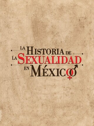 La historia de la sexualidad en México