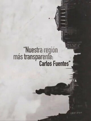 Nuestra región más transparente: Carlos Fuentes