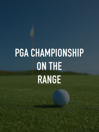PGA Championship On the Range