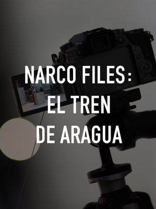 Narco files: El tren de aragua
