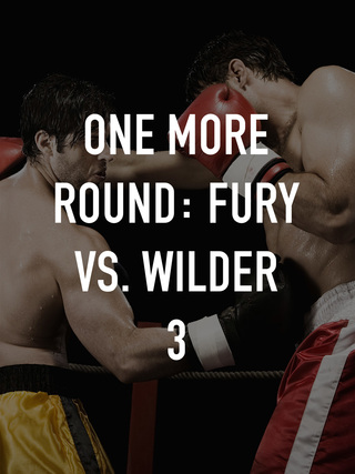 One More Round: Fury vs. Wilder 3