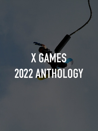 X Games 2022 Anthology