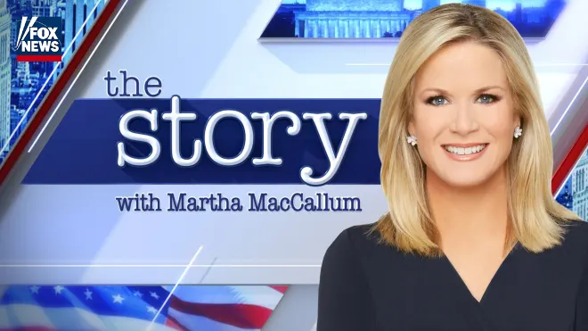 The Story With Martha MacCallum