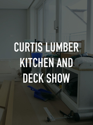 Curtis Lumber Kitchen and Deck Show