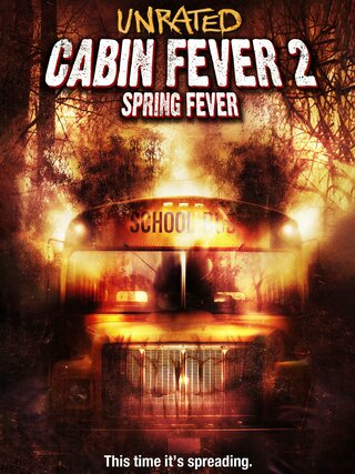 Cabin Fever 2: Spring Fever: Unrated
