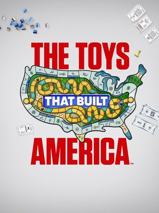 The Toys That Built America 