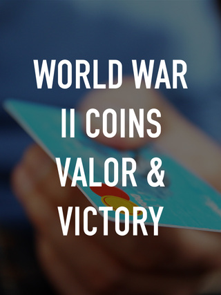World War II Coins Valor & Victory