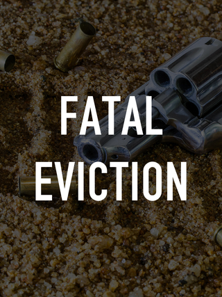 Fatal Eviction