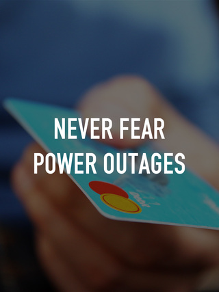 Never fear power outages