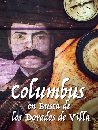 Columbus, en busca de los dorados de Villa