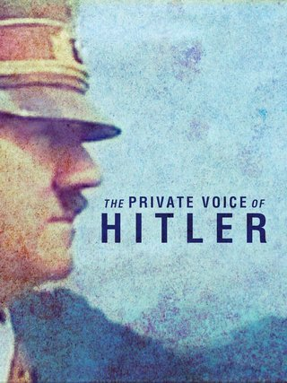 The Private Voice of Hitler