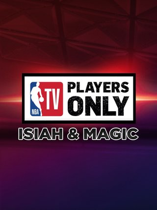 Players Only: Isiah & Magic