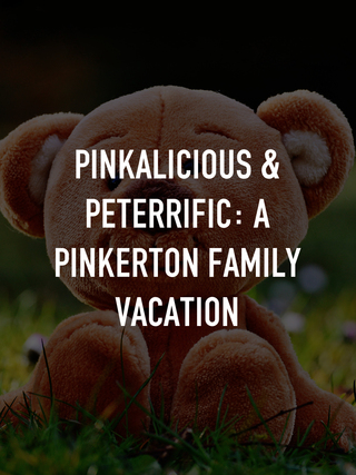 Pinkalicious & Peterrific: A Pinkerton Family Vacation