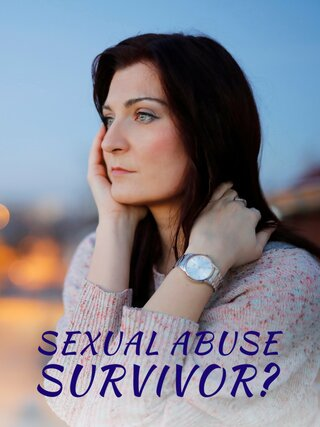 Sexual Abuse Survivor?