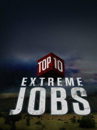 Top Ten Extreme Jobs