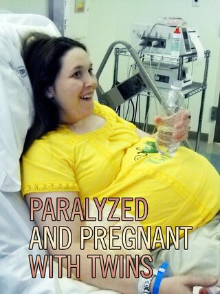 Paralyzed and Pregnant With Twins