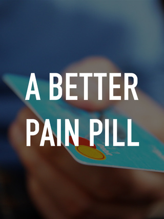 A Better Pain Pill