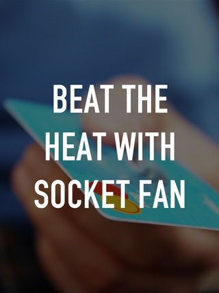 Beat the Heat with Socket Fan