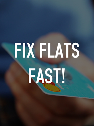 Fix Flats Fast!