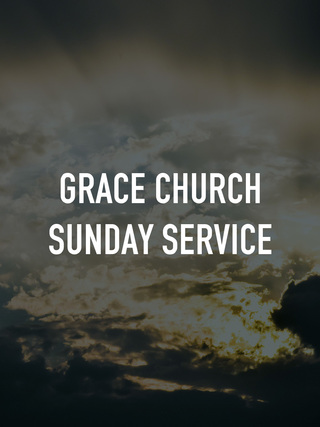 Grace Church Sunday Service